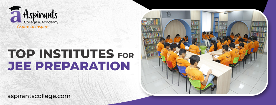 Top Institutes for JEE Preparation