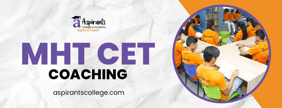 Why MHT CET Coaching is Essential for Engineering Aspirants