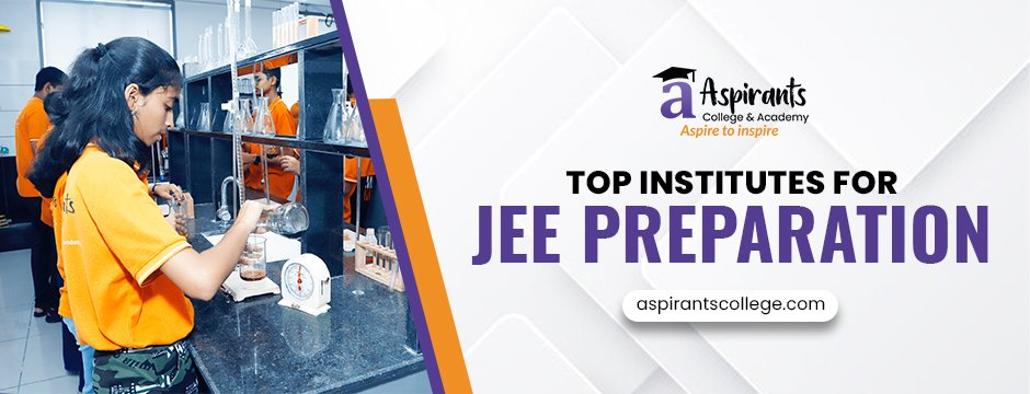 Top Institutes for JEE Preparation: Factors That Define Excellence