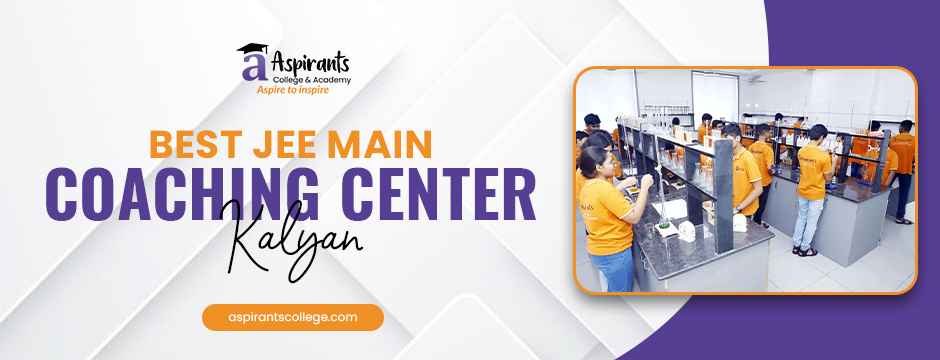 Best JEE Main Coaching Center Kalyan