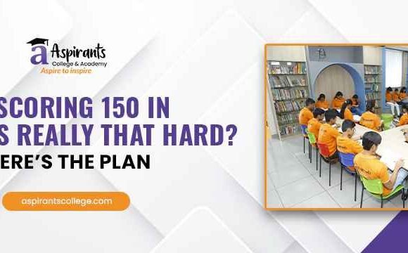 Is Scoring 150 in JEE Mains Really That Hard? Here’s the Plan