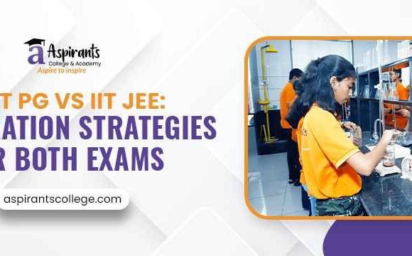 NEET PG vs IIT JEE: Preparation Strategies for Both Exams