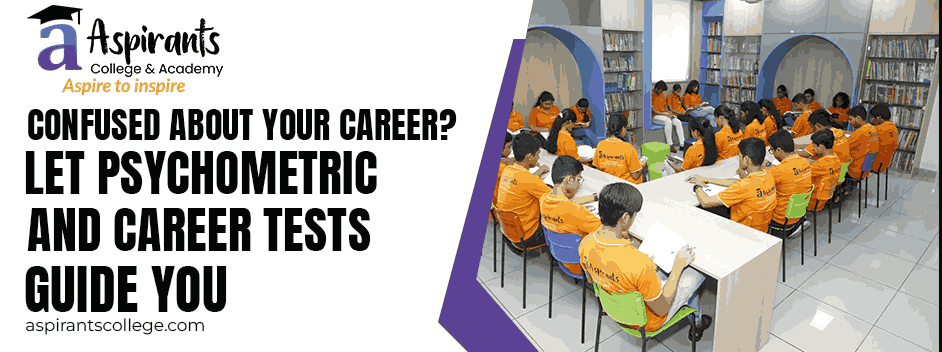 Confused About Your Career? Let Psychometric and Career Tests Guide You