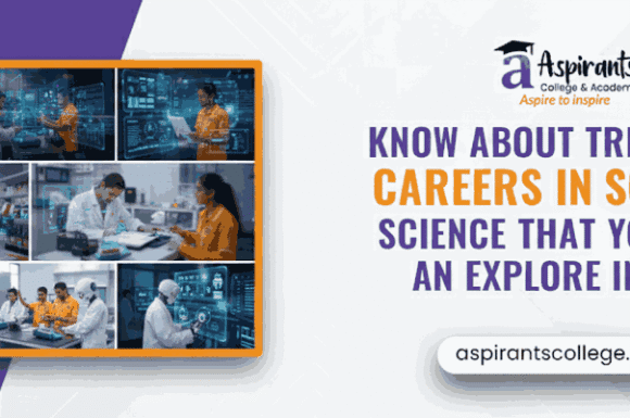 Know About Trending Careers in Science That You Can Explore in 2026