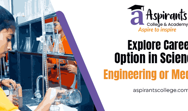 Explore Career Option in Science, Engineering or Medical