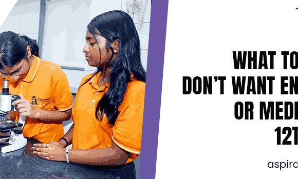What to Do If You Don’t Want Engineering or Medical After 12th Science