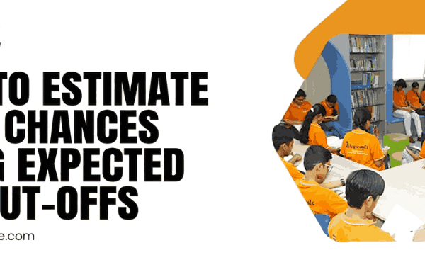 Tips to Estimate Your Chances Using Expected JEE Cut-Offs