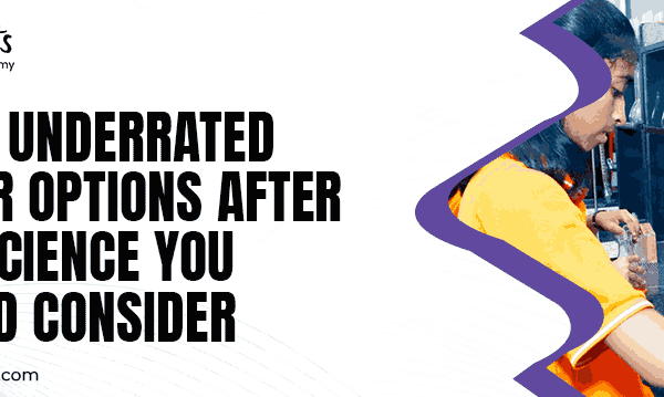 Top 10 Underrated Career Options After 12th Science You Should Consider
