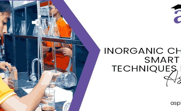 Inorganic Chemistry: Smart Memory Techniques for NEET Aspirants